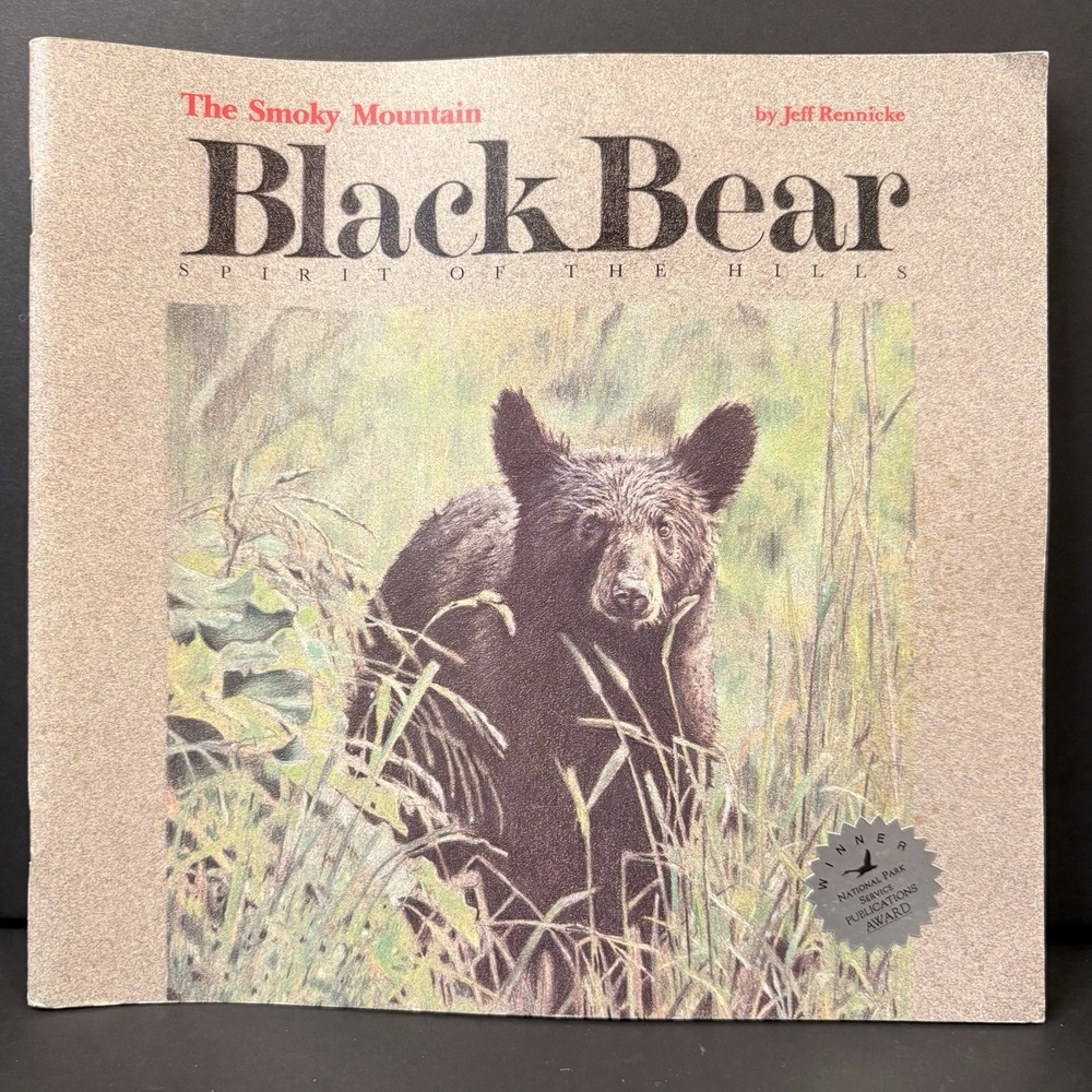 The Smoky Mountain Black Bear : Spirit of the Hills Paperback Book Jeff Rennicke